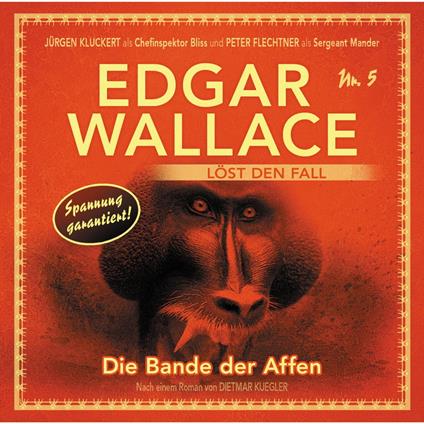 Edgar Wallace - Edgar Wallace löst den Fall, Nr. 5: Die Bande der Affen
