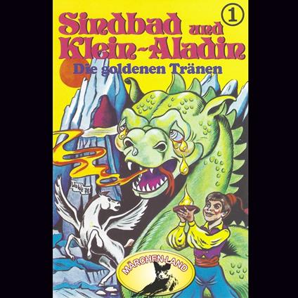 Sindbad und Klein-Aladin, Folge 1: Die goldenen Tränen