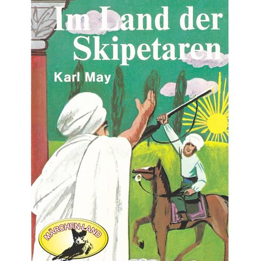 Karl May, Im Land der Skipetaren