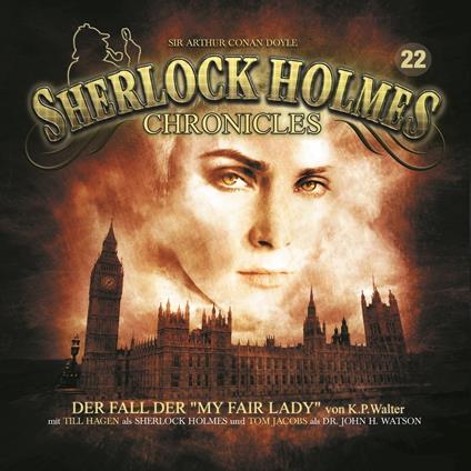 Sherlock Holmes Chronicles, Folge 22: Der Fall der "My Fair Lady"