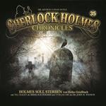 Sherlock Holmes Chronicles, Folge 35: Holmes soll sterben