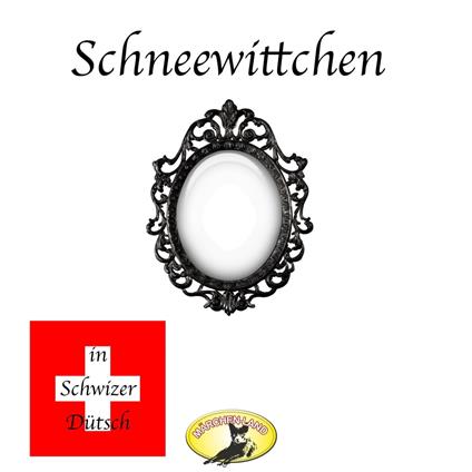 Märchen in Schwizer Dütsch, Schneewittchen