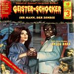 Geister-Schocker, Folge 3: Ihr Mann, der Zombie