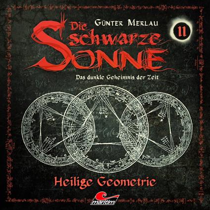 Die schwarze Sonne, Folge 11: Heilige Geometrie