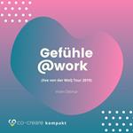 Gefühle@work (live von der WeQ Tour 2019)