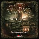 Edgar Allan Poe & Auguste Dupin, Aus den Archiven, Folge 2: Der Mann in Orange