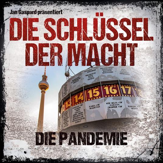 Die Schlüssel der Macht, Folge 4: Die Pandemie