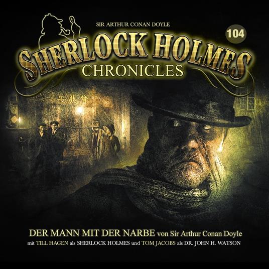 Sherlock Holmes Chronicles, Folge 104: Der Mann mit der Narbe