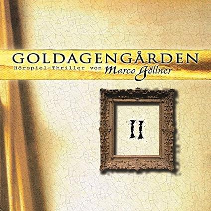 Goldagengarden, Folge 2