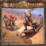 Die Letzten Helden, Die Abenteuer der Letzten Helden, Folge 8: Meister der Wüste