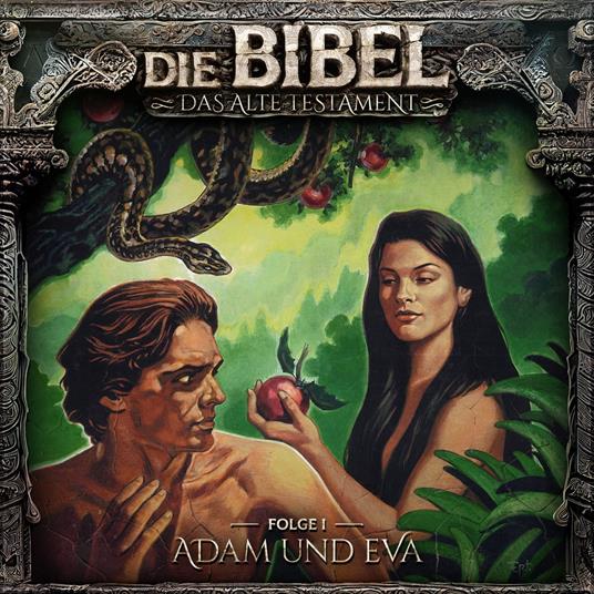 Die Bibel, Altes Testament, Folge 1: Adam und Eva