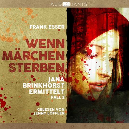 Wenn Märchen sterben - Jana Brinkhorst ermittelt, Fall 2 (Ungekürzt)