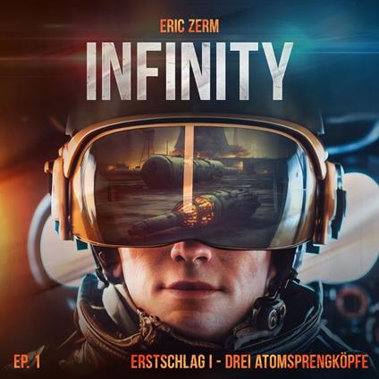 Infinity, Episode 1: Erstschlag I Drei Atomsprengköpfe