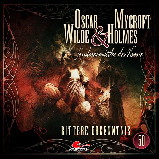 Oscar Wilde & Mycroft Holmes, Sonderermittler der Krone, Folge 50: Bittere Erkenntnis