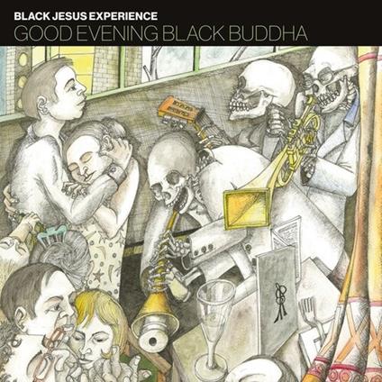 Good Evening Black Buddha - CD Audio di Black Jesus Experience