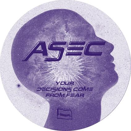 Your Decisions Come From Fear - Vinile LP di Asec