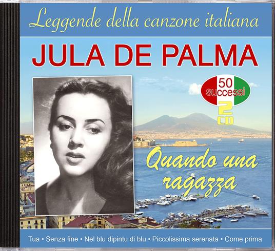 Quando Una Ragazza. Leggende Della Canzone Italiana (2 Cd) - CD Audio di Jula De Palma