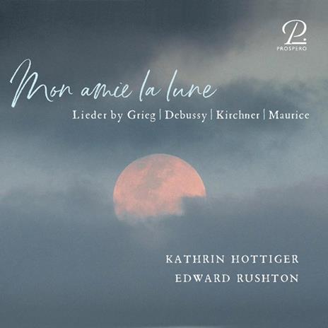 Mon Amie La Lune - CD Audio di Kathrin Hottinger
