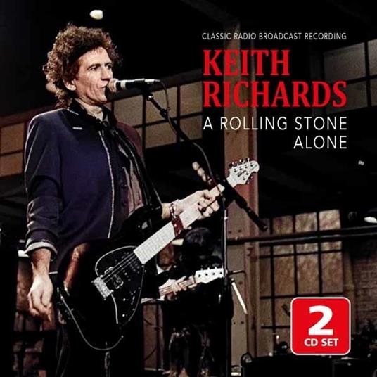 A Rolling Stone Alone - Radio Broadcast - CD Audio di Keith Richards