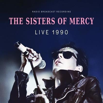 Live 1990 (Blue Vinyl) - Vinile LP di Sisters of Mercy