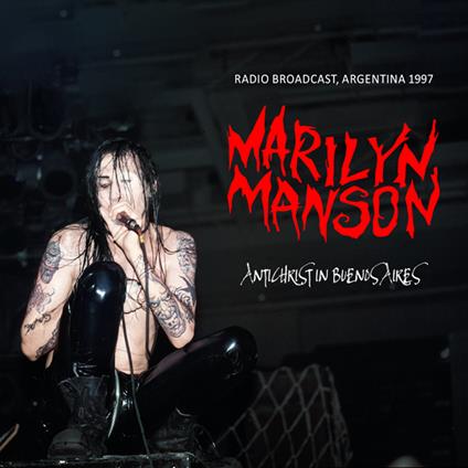 Antichrist In Buenos Aires - CD Audio di Marilyn Manson