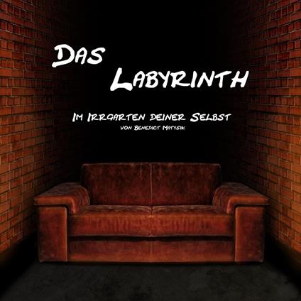 Das Labyrinth - Im Irrgarten deiner Selbst