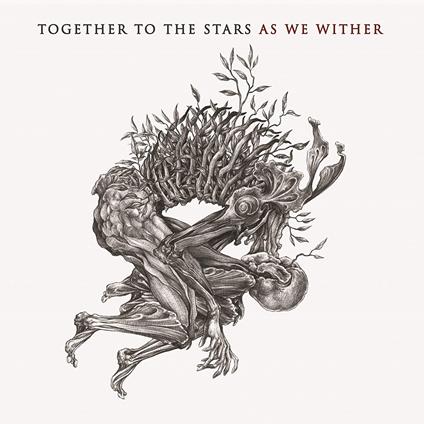 As We Wither - CD Audio di Together to the Stars