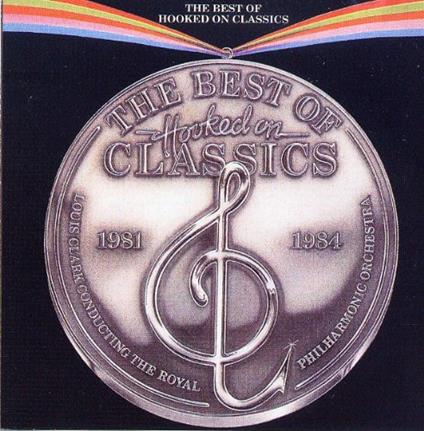 The Best Of Hooked On Classics 1981-1984 - CD Audio di Royal Philharmonic Orchestra