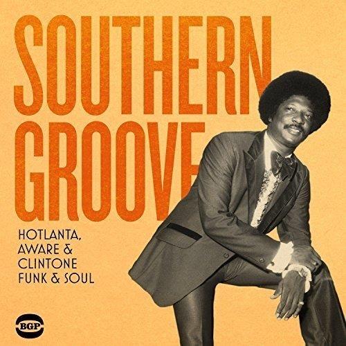 Southern Groove: Hotlanta. Aware & Clintone Funk & Soul - CD Audio