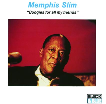 Boogies For All My Friends - CD Audio di Memphis Slim