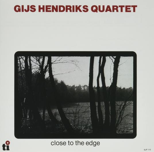 Close To The Edge - CD Audio di Gijs Hendriks