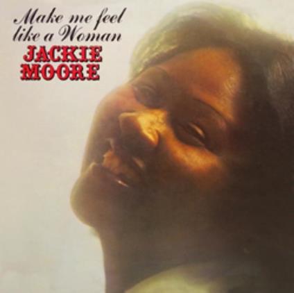 Make Me Feel Like A Woman - CD Audio di Jackie Moore