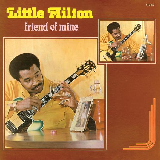 Friend Of Mine - CD Audio di Little Milton