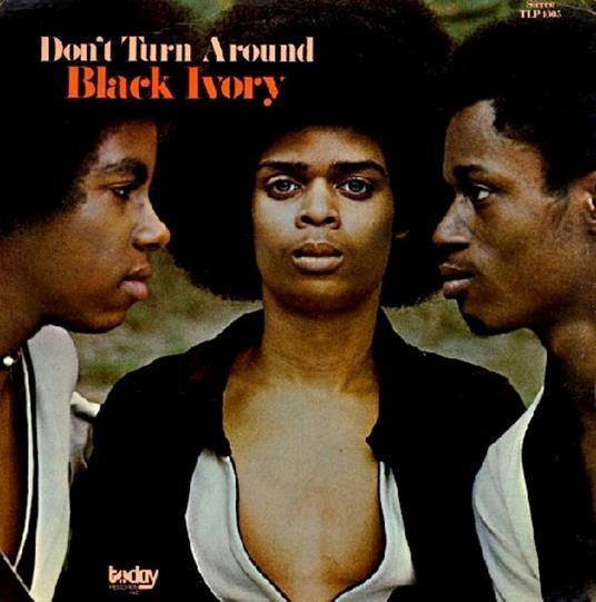 Don't Turn Around - CD Audio di Black Ivory