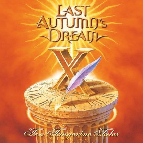 Ten Tangerine Tales (W/Bonus Track (Plan)/Earlier Release In Japan) - CD Audio di Last Autumn's Dream