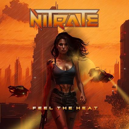 Feel The Heat (W/Bonus Track (Plan)) - CD Audio di Nitrate