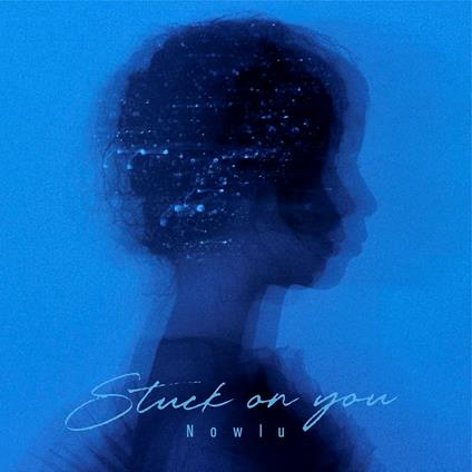 Stuck On You - CD Audio di Nowlu