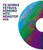 Tk Works - Tetsuya Komuro Hits Nonstop Mix
