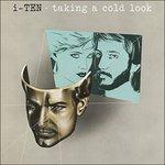 Taking a Cold Look (Limited Edition) - CD Audio di I-Ten