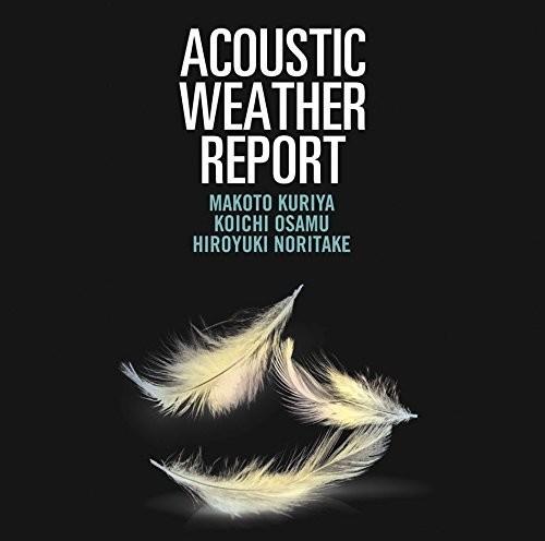 Makoto Kuriya - Acoustic Weather Report - CD Audio