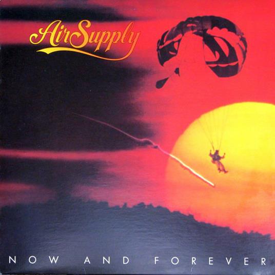 Now and Forever (Limited Edition) - CD Audio di Air Supply