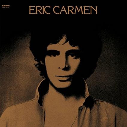 Eric Carmen (Limited Pressing Until 181231/Low Price) - CD Audio di Eric Carmen