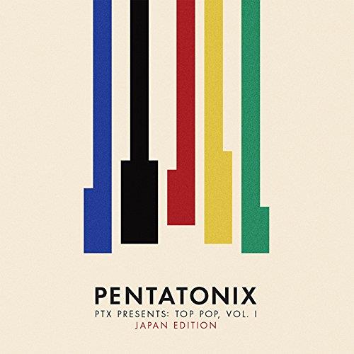 Ptx Presents: Top Pop. Vol. I -Japan Edition- (Special Package For 1St Pressing) - CD Audio di Pentatonix