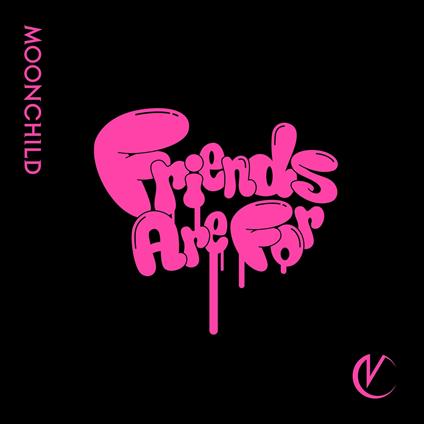 Friends Are For - CD Audio di Moonchild