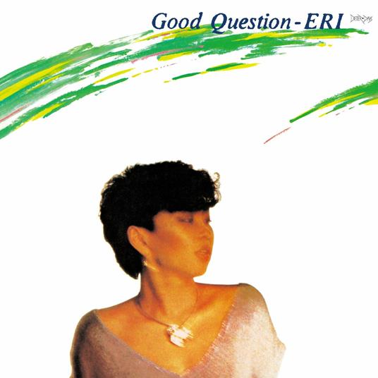 Good Question (1St Available On Cd) - CD Audio di Eri Ohno