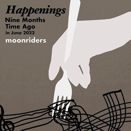 Happenings Nine Months Time Ago In June 2022 - Vinile LP di Moonriders