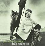 Eddie Higgins Trio - You Are Too Beauitiful