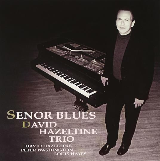 Senor Blues - CD Audio di David Hazeltine