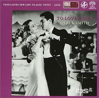 To Love Again - CD Audio di Derek Smith