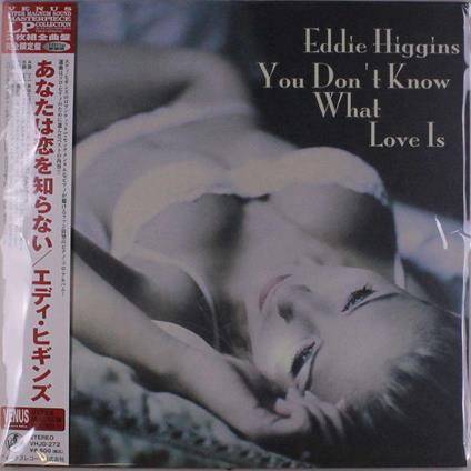 You Don'T Know What Love Is - Vinile LP di Eddie Higgins